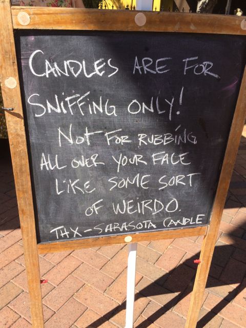 candles are for sniffing